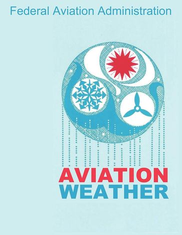 Aviation Weather (FAA Handbooks) - Federal Aviation Administration