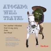 Avocado, Will Travel