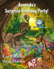 Avocado s Surprise Birthday Party!