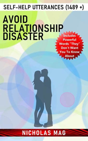Avoid Relationship Disaster: Self-Help Utterances (1489 +) - Nicholas Mag