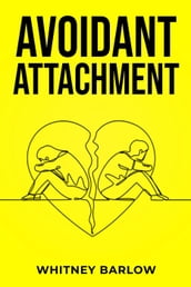 Avoidant Attachment