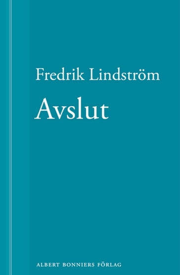 Avslut: En novell ur När börjar det riktiga livet? - Fredrik Lindstrom - Jens Westerberg