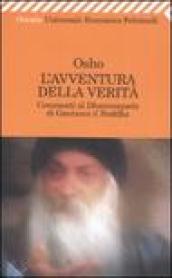 Avventura della verità. Commenti al Dhammapada di Gautama il Buddha (L )