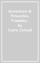 Avventure di Pinocchio. Tradotte in lingua napoletana (Le)