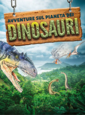 Avventure sul pianeta dei dinosauri