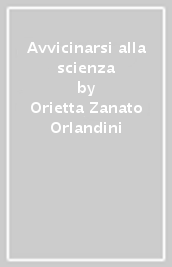 Avvicinarsi alla scienza