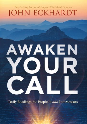 Awaken Your Call - John Eckhardt