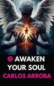 @ Awaken Your Soul