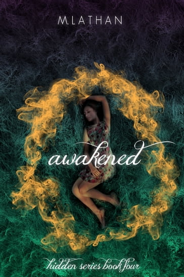 Awakened (Hidden Series Book Four) - M. Lathan