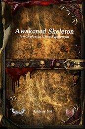 Awakened Skeleton A Roleplaying Game Supplement