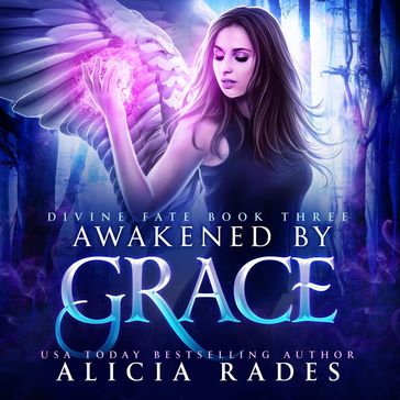 Awakened by Grace - Alicia Rades
