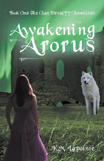 Awakening Arorus - K. M. Lapointe