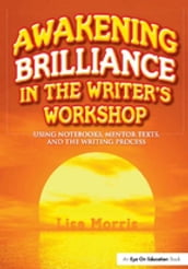 Awakening Brilliance in the Writer s Workshop