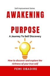 Awakening Purpose- A Journey to Self-Discovery
