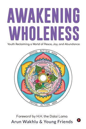 Awakening Wholeness - Arun Wakhlu - Young Friends