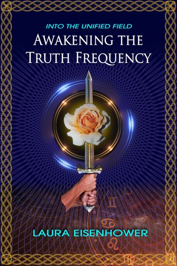 Awakening the Truth Frequency - Laura Eisenhower
