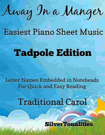 Away In a Manger Easiest Piano Sheet Music Tadpole Edition - SilverTonalities