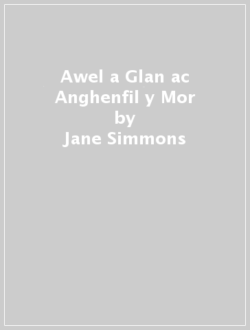 Awel a Glan ac Anghenfil y Mor - Jane Simmons