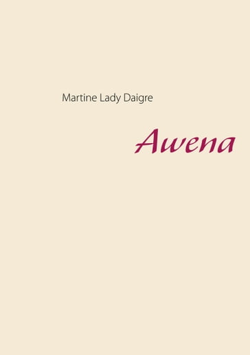 Awena - Martine Lady Daigre