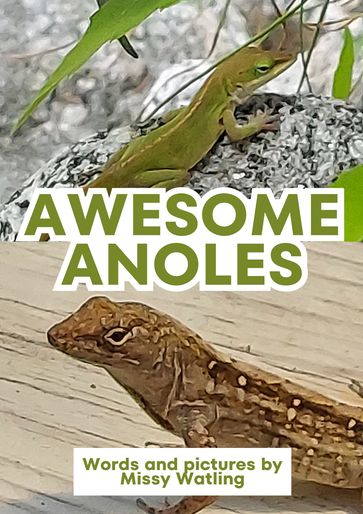 Awesome Anoles - Missy Watling