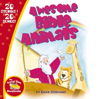 Awesome Bible Animals - Steven Elikins