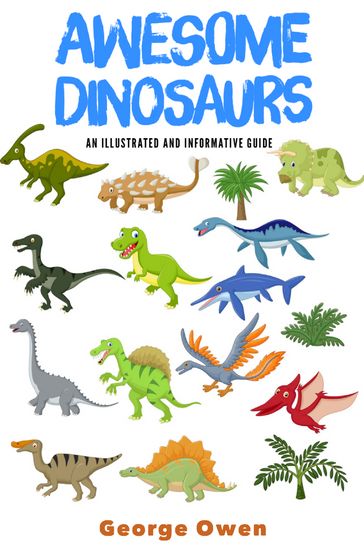 Awesome Dinosaurs - George Owen