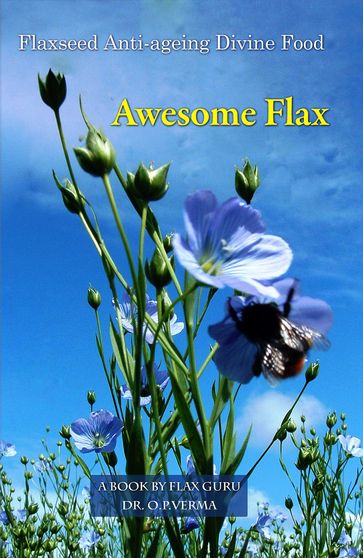 Awesome Flax - Dr O P Verma