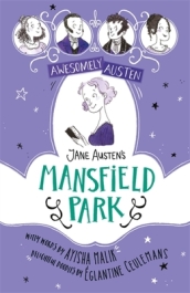 Awesomely Austen - Illustrated and Retold: Jane Austen s Mansfield Park