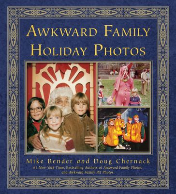 Awkward Family Holiday Photos - Doug Chernack - Mike Bender