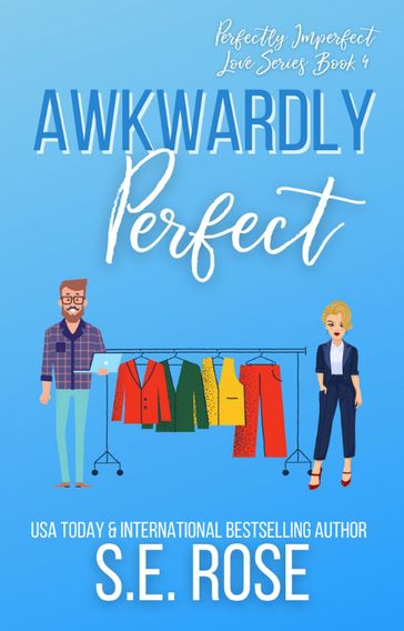 Awkwardly Perfect - S.E. Rose