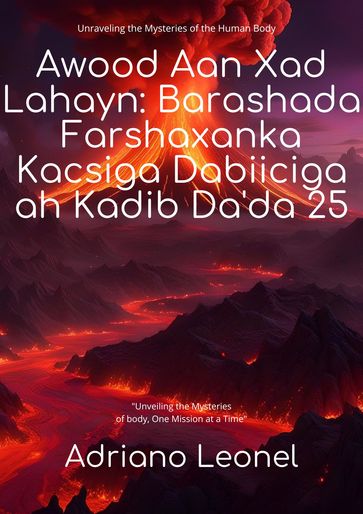 Awood Aan Xad Lahayn: Barashada Farshaxanka Kacsiga Dabiiciga ah Kadib Da'da 25 - Adriano Leonel