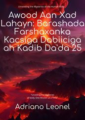 Awood Aan Xad Lahayn: Barashada Farshaxanka Kacsiga Dabiiciga ah Kadib Da da 25
