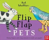 Axel Scheffler s Flip Flap Pets