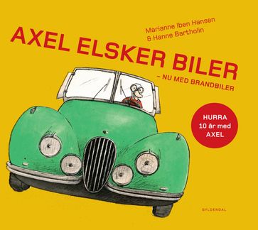 Axel elsker biler - Lyt&læs - Hanne Bartholin - Marianne Iben Hansen