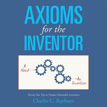 Axioms for the Inventor - Charles C. Rayburn