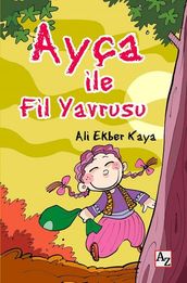 Ayça le Fil Yavrusu