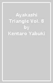 Ayakashi Triangle Vol. 8