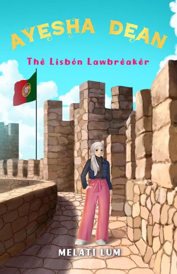 Ayesha Dean - The Lisbon Lawbreaker - Melati Lum