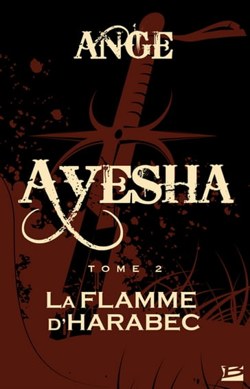 Ayesha, T2 : La Flamme d'Harabec - Ange