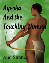 Ayesha and the Teaching Woman