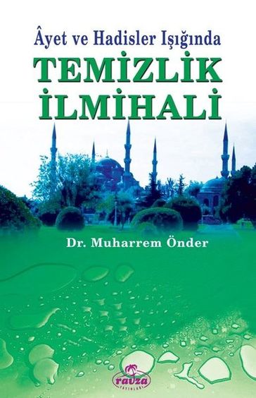 Ayet ve Hadisler Inda Temizlik lmihali - Muharrem Önder