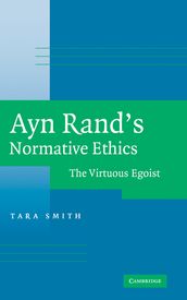Ayn Rand s Normative Ethics
