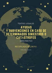 Ayudas y subvenciones en caso de determinados siniestros o catástrofes