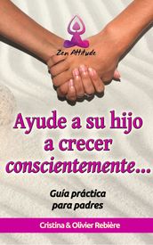 Ayude a su hijo a crecer conscientemente