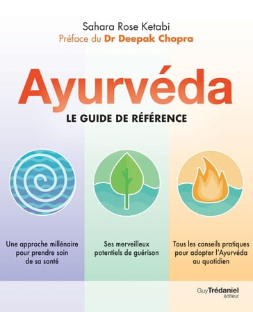 Ayurvéda - Le guide de référence - Deepak Chopra - Sahara Rose Ketabi