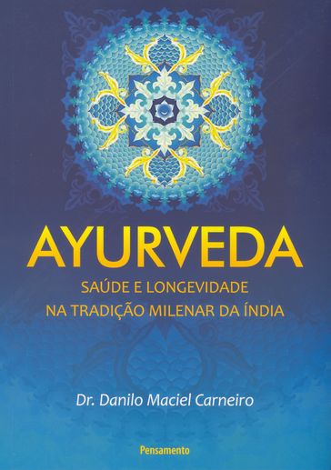 Ayurveda (resumo) - Dr. Danilo Maciel Carneiro