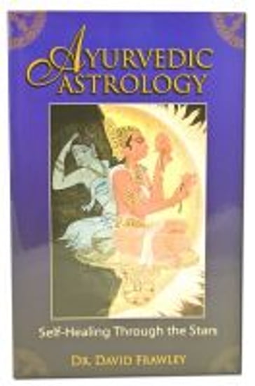 Ayurvedic Astrology - David - Frawley