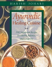 Ayurvedic Healing Cuisine