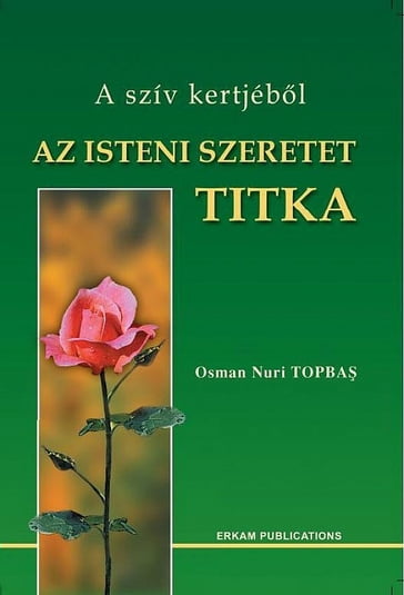 Az Isteni Szeretet Titka - Osman Nuri Topbas