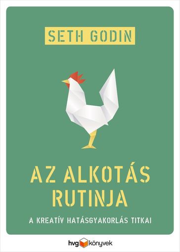 Az alkotás rutinja - Seth Godin